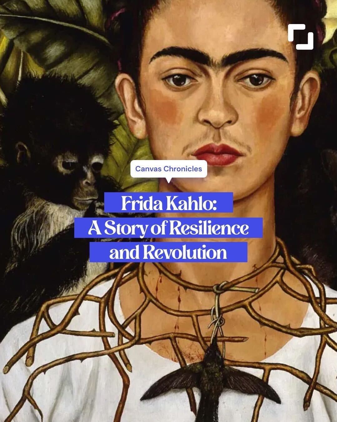 Frida Kahlo: A Story of Resilience and Revolution